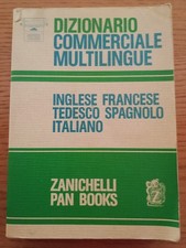 DIZIONARIO COMMERCIALE MULTILINGUE Ing/Fra/Ted/Spa/Ita ZANICHELLI Pan Books 1985