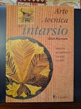 Arte e tecnica dell'intarsio - Klarmann 2000 - Il castello editore