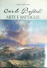 CARLO BOSSOLI. ARTE E BATTAGLIE CONDULMER PIERA DIONISI 1973 
