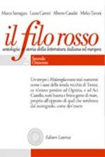 Il filo rosso Antologia storia letteratura Italiana ed europea  in tre tomi 2009