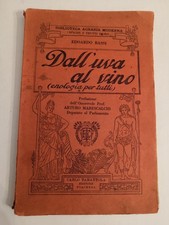 Dall'Uva al Vino ( enologia per tutti ) Edoardo Bassi - 1925 -