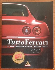 Tutto Ferrari. La prima raccolta di tutti i modelli Ferrari - Mondadori