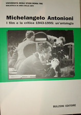 Michelangelo Antonioni. I film e la critica 1943-1995: un'antologia