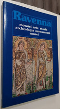 Bendazzi RAVENNA guida alla conoscenza della città mosaici arte storia...Sirri