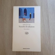 Andrea De Carlo TECNICHE DI SEDUZIONE Edizione Einaudi Tascabile 2001