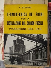 Termotecnica dei forni per la distillazione del carbone fossile Hoepli Steding 
