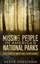 Missing People in America's Nationa..., Cheetham, Keefe