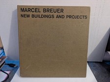 Marcel Breuer - New Buildings