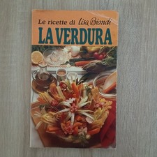 Le ricette di Lisa Biondi - LA VERDURA - Editrice Azzurra - CUCINA