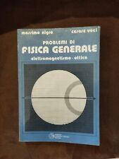 PROBLEMI DI FISICA GENERALE. ELETTROMAGNETISMO. OTTICA (di M.Nigro e C.Voci)