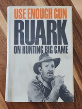 Use Enough Gun: Robert Ruark