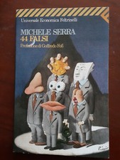  44 falsi, Il nuovo che