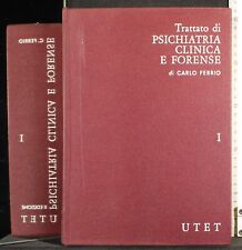 TRATTATO DI PSICHIATRIA CLINICA E FORENSE VOL 1. CARLO FERRO. UTET.