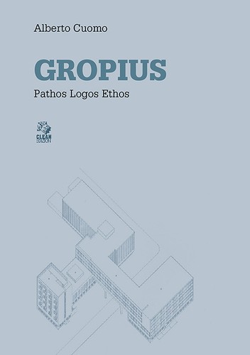 Gropius pathos logos ethos - gropius.,