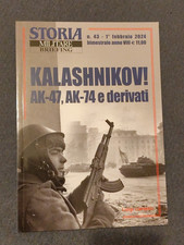 Storia Militare Briefing n. 43 - 2024 - Kalashnikov! AK-47, AK-74 e derivati