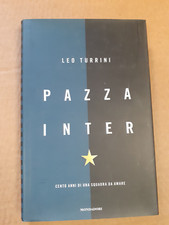 PAZZA INTER. CENTO ANNI DI UNA