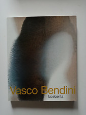 Vasco Bendini     Carlo Cambi Editore  2008