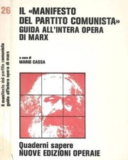 Il "Manifesto del partito comunista". Guida all'intera opera di Marx. Mario Cass