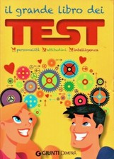IL GRANDE LIBRO DEI TEST - Personalità. Attitudini. Intelligenza - Giunti