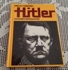 HITLER PRO E CONTRO I DOSSIER MONDADORI 1972