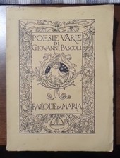 POESIE VARIE DI GIOVANNI PASCOLI RACCOLTE DA MARIA MARIA ZANICHELLI 1923 
