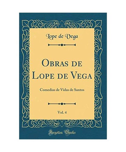 Obras lope vega vol 4 - lope, de