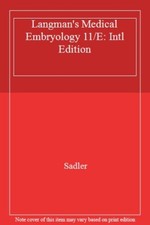 Langman's Medical Embryology By Thomas W. Sadler. 9781605476568
