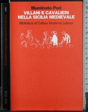 VILLANI E CAVALIERI NELLA SICILIA MEDIEVALE. ILLUMINATO PERI. LATERZA. 1ED.