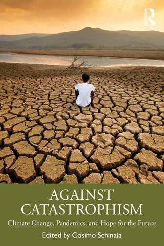 Against catastrophism climate - against,