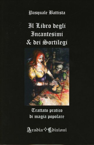 Libro degli incantesimi - il,