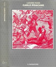 Carlo Pisacane. Vita e