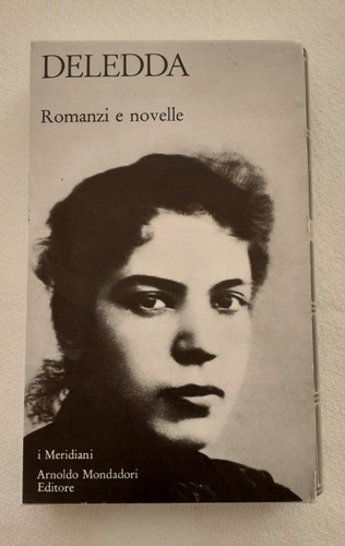 Deledda romanzi novelle - deledda, e