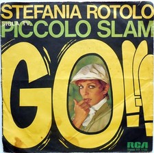 DISCO VINILE 45 GIRI STEFANIA ROTOLO PICCOLO SLAM GO W PONCHO SIGLA TV ITALY '77