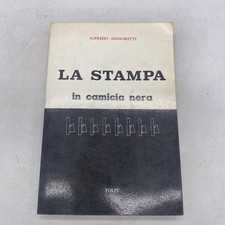 ALFREDO SIGNORETTI - LA STAMPA IN CAMICIA NERA - VOLPE