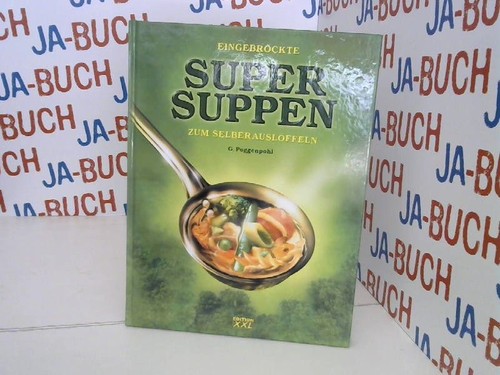 Eingebrockte super suppen zum - eingebrockte, super-suppen