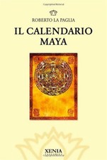 IL CALENDARIO MAYA ROBERTO LA