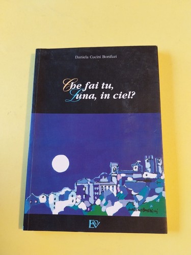 Che fai luna - tu, luna,