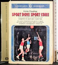 OSCAR. SPORT DOVE SPORT COME. ANNIE COUDRAY. MONDADORI. 1ED.