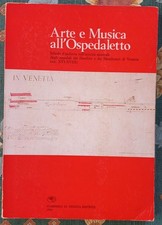 Venezia, ARTE E MUSICA ALL'OSPEDALETTO dei Derelitti e Mendicanti sec. XVI-XVIII
