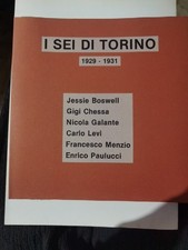 I SEI DI TORINO 1929 - 1931 AA.VV. CASSA DI RISPARMIO DI TORINO 1986 