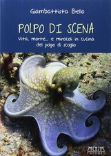 Polpo di Scena Vita, Morte