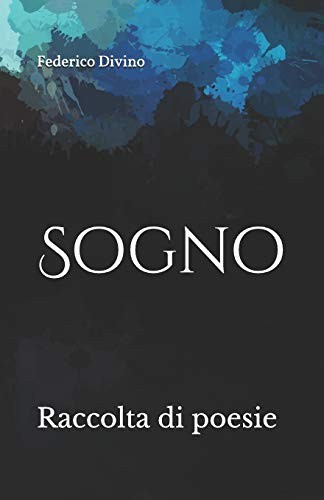Sogno raccolta di poesie - sogno:,