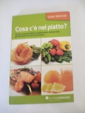 COSA C'È NEL PIATTO? - GUIDE PRATICHE ALTROCONSUMO - 2005