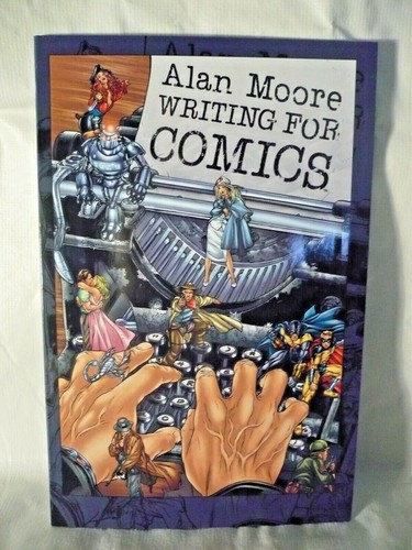 Alan moore writing for - writing,