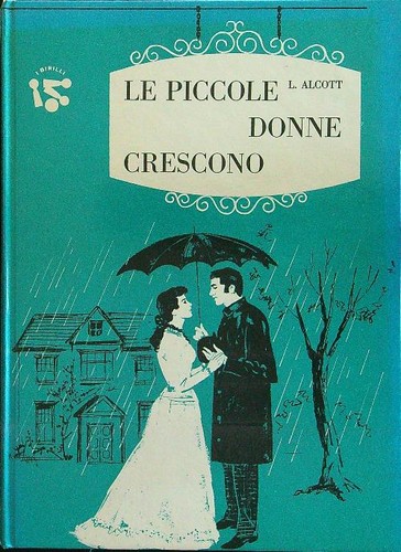Piccole donne crescono - le,