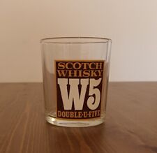 Vintage Scotch whisky W5 "DOUBLE-U-FIVE" Glasses Tumbler Breweriana bicchiere 