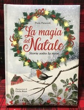 La Magia Del Natale Storie Sotto La Neve Libro P. Parazzoli Illustrato G. RossiV