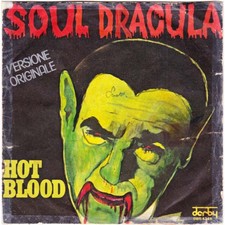 Hot Blood - Soul Dracula / Dracula's Theme 7" 45 giri