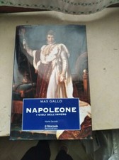 Napoleone. I cieli dell'Impero. Volume secondo di Max Gallo.