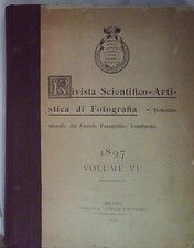 RIVISTA SCIENTIFICO ARTISTICA DI FOTOGRAFIA 1897 VOLUME VI
